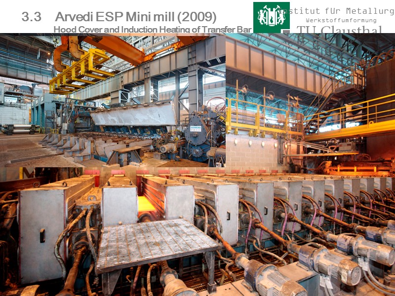 68 3.3    Arvedi ESP Mini mill (2009)    